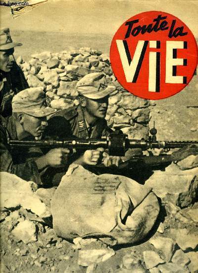 Toute la vie n 18 - Quand l'arme rouge tait la plus forte, La guerre en Libye, Une guerre de position coupe d'assauts violents et de combats corps a corps, Mars, nouvelle vedette de l'cran, Prix goncourt de guerre, La foire aux musiciens, matin