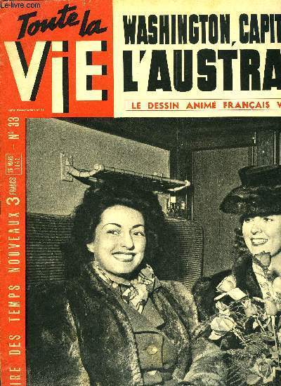 Toute la vie n 33 - A la conqute de Ceylan, L'Australie cherche un homme, elle adopte le gnral Mac Arthur, le seul amricain qui avait prvu la guerre du Pacifique, Staline joue et gagne contre l'Angleterre en Iran, La Tonarigumi veille sur les civils