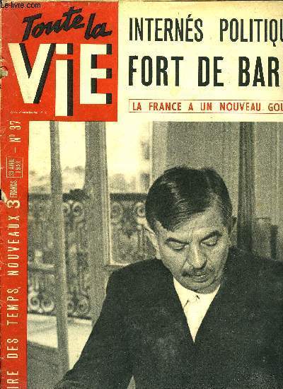 Toute la vie n 37 - M. Laval reprend le pouvoir, Une autoroute de 3.500 km va relier les Etats Unis a l'Alaska, Stafford Cripps K.O., Premiers documents de la campagne de Birmanie, Comment ils ont trouv leur visage, La tempte de Shakespeare soulve
