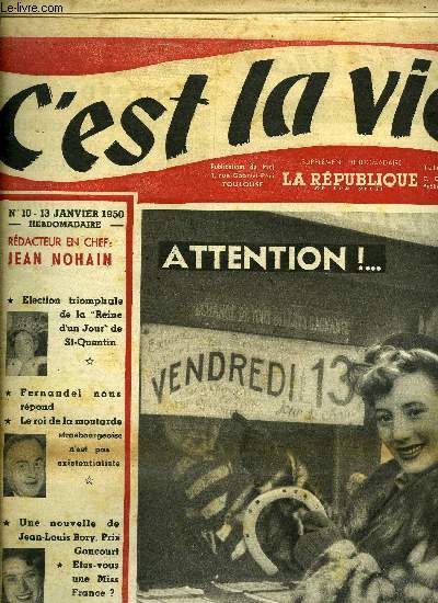 C'est la vie ! n 10 - Parce que le franc petsche ne vaut pas le franc poincar, minuit n'est plus l'heure du crime, Les brasseries strasbourgeoises rsistent victorieusement a l'offensive des bars existentialistes, Les dputs affirment : nous sommes