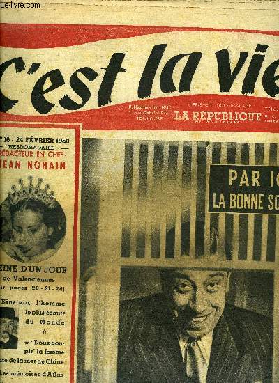 C'est la vie ! n 16 - Ils viennent de fter leurs 250 ans de mariage, L'aventure tait dans les catacombes mais la police veillait, Les arts mnagers ouvrent leur porte, mnagres, voici ce que vous pouvez faire, et a quel prix, Tassigny (qui n'est pas