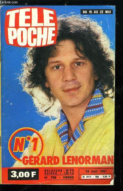 Tl poche n 796 - En couleur, la photo du groupe The Motels, Gerard Lenorman, Marthe Keller nouvelle formule, Un homme qui revient de loin, Noblesse oblige, Des photos signes Baudis, La campagne dont le prince est chanteur