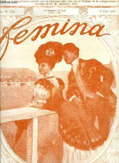 Femina n 130 - La parisienne au Grand Prix par D. Valentine Feydeau, Impressions de San Francisco par Clmence Soury, La feria de Seville par Ren Maizeroy, Concours de piropos, Emma Calv revient d'Amrique par Robert Dieudonn, La ligue des petits