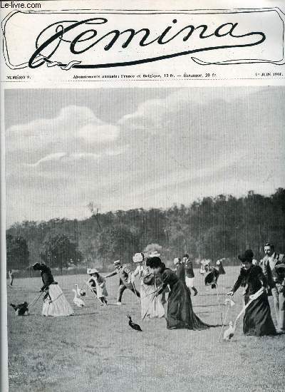 Femina n 9 - Un cotillon sportif a Compigne, la course d'animaux par des dames, L'intelligence et la bont, A propos de l'exposition d'horticulture, Adelina Patti par M.L.L., Costumes de sport, L'hotel de Mme la duchesse de Rohan par Berthe
