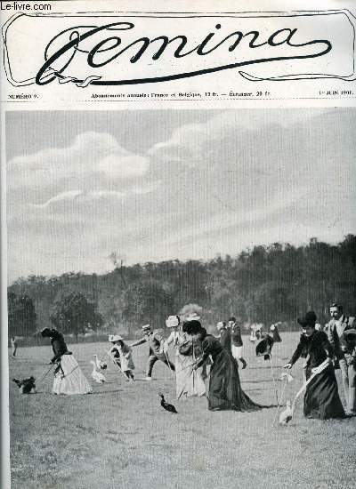 Femina n 9 - Un cotillon sportif a Compigne, la course d'animaux par des dames, L'intelligence et la bont, A propos de l'exposition d'horticulture, Adelina Patti par M.L.L., Costumes de sport, L'hotel de Mme la duchesse de Rohan par Berthe