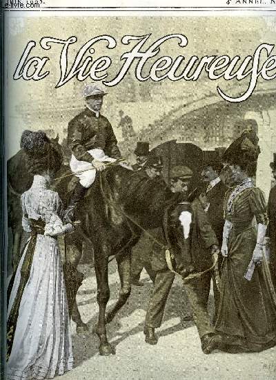 La vie heureuse n 6 - Mlle Lucienne Breval dans le role d'Armide qu'elle vient de crer a l'opra, Comment choisir sa femme, Au Ranelagh-club de Londres, La jeune fille et la fe par Camille Mauclair, Mille et une manires de tenir son ombrelle