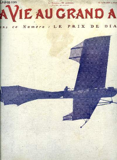 La vie au grand air n 560 - Union, gagnante du prix de Diane, La traverse des Alpes en ballon, Latham bat le record de dure, Le truquage des moteurs par H. Petit, Blriot a Toury par M.V., Le triomphe et les msaventures du zeppelin par Marcel