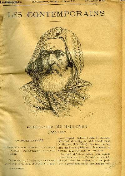 Les contemporains n 12 - Abd-El-Kader Ben Mahi-Eddin (1808-1883), Origine et dbuts, Oran, La Mecque, Bagdad, Prdiction La plaine d'Eghris, La Djihad, Rsistances et difficults, Combats, Le trait Desmichels, La Macta, Perte de Mascara, La Sikkak