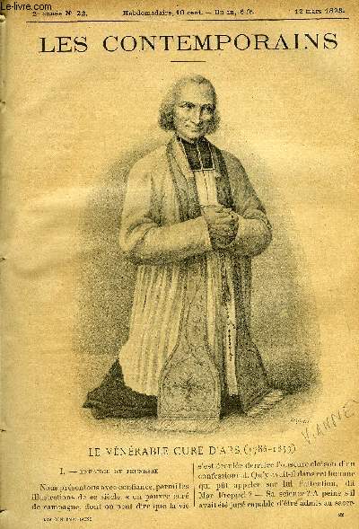 Les contemporains n 22 - Le vnrable cur d'Ars (1786-1859) - Enfance et jeunesse, Vocation sacerdotale, Etudiant, Dserteur, Maitre d'cole, L'ordination, Le cur et le vicaire d'Ecully, La paroisse d'Ars, Le missionnaire, Sa mortification, Son amour