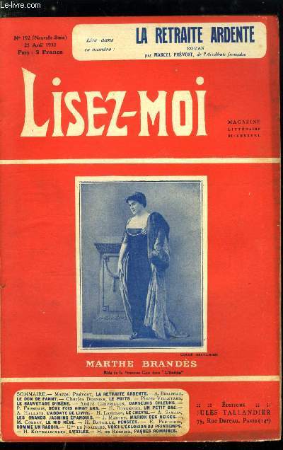 Lisez-moi - nouvelle srie - n 192 - La retraite ardente par Maecel Prvost, Le don de Fanny par Andr Birabeau, Le sauvetage d'Irne par Pierre Villetard, Deux fois vingt ans (XV) par Pierre Frondaie, Un petit bac par Henri Duvernois, Le cheval