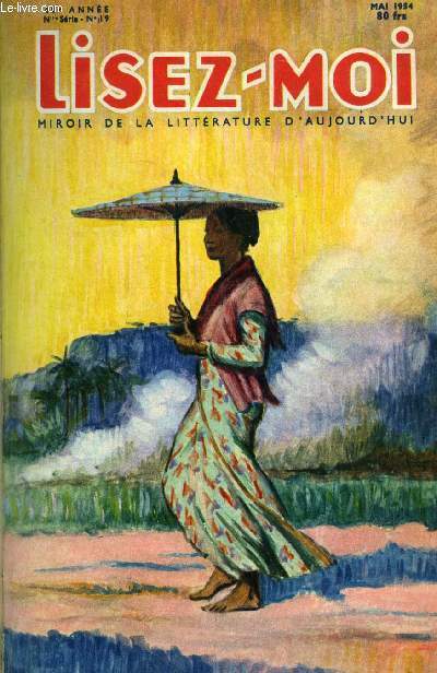 Lisez-moi n 19 - Le pont de la rivire Kwa par Pierre Boulle, L'cole des moroses par Flicien Marceau, L'offrande par Michelle Maurois, Escolastica par Paul Morand, Cela s'appelle l'aurore, chapitre III par Emmanuel Robls, Pour le vaincu par Michel