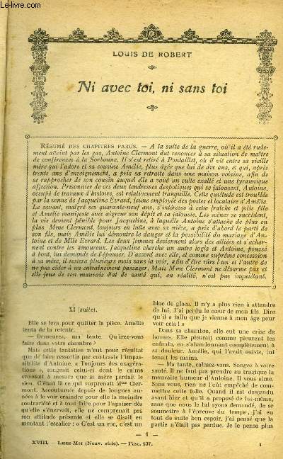 Lisez moi - nouvelle srie - n 137 - Ni avec toi, ni sans toi (XI) par Louis de Robert, Le plus bel amour d'une femme de lettres par Myriam Harry, L'escapade par Henri de Rgnier, L'cueil par Frdric Boutet, Jacquou le croquant (II) par Eugne Le Roy