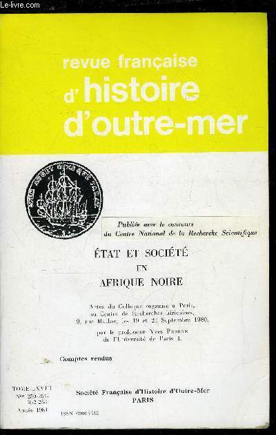 Revue franaise d'histoire d'outre-mer n 250-251-252-253 - Etat et socit en Afrique noire