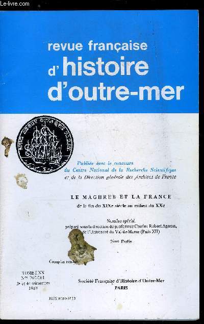 Revue franaise d'histoire d'outre-mer n 260-261 - Sur Moncef Bey et le moncefisme : la Tunisie de 1942 a 1948 par Juliette Bessis, Guerre mondiale et dcolonisation, le cas du Maroc en 1945 par Jacques Valette, Luttes de classes et privilges nationaux