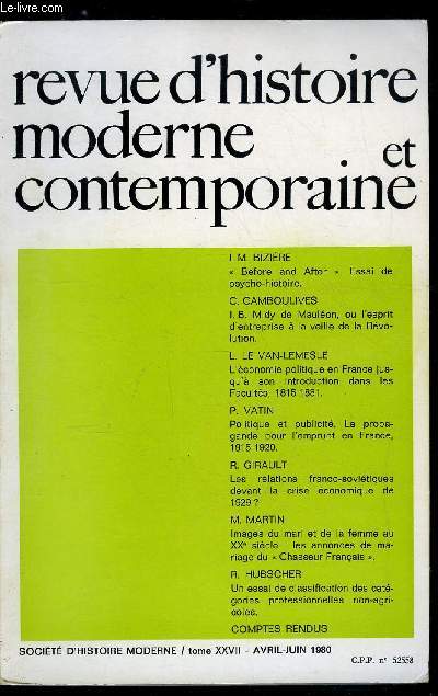 Revue d'histoire moderne et contemporaine tome XXVII - Before and after, essai de psycho-histoire par Jean Maurice Bizire, Politique et publicit, la propagande pour l'emprunt en France de 1915 a 1920 par Philippe Vatin, Les relations franco-sovitiques
