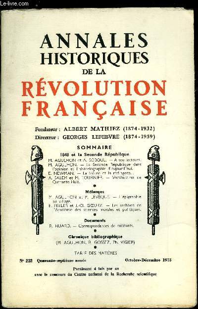 Annales historiques de la Rvolution Franaise n 222 - 1848 et la Seconde Rpublique - A nos lecteurs par M. Agulhon et A. Soboul, La Seconde Rpublique dans l'opinion et l'historiographie d'aujourd'hui par M. Agulhon, La blouse et la redingote