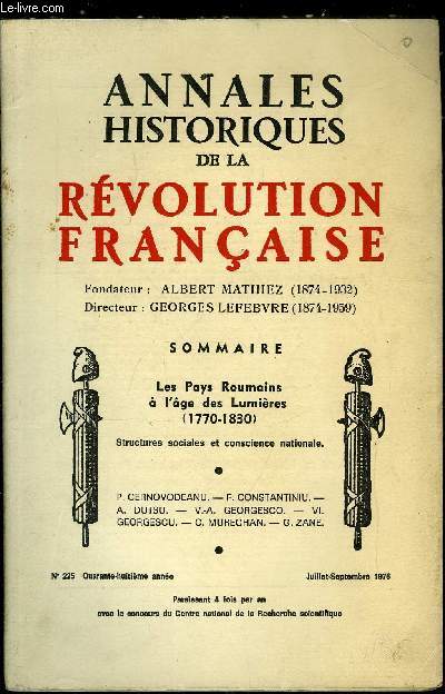 Annales historiques de la Rvolution Franaise n 225 - Les Pays Roumains a l'age des Lumires (1770-1830), Structures sociales et conscience nationale par P. Cernovodeanu, F. Constantiniu, A. Dutsu, V.A. Georgesco, Vl. Georgescu, C. Murechan et G. Zane