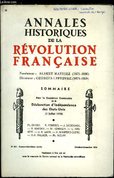 Annales historiques de la Rvolution Franaise n 226 - Pour le deuxime centenaire de la Dclaration d'Indpendance des Etats Unis (4 juillets 1776) par Ph. Chase, R. Forster, J. Godechot, B. Karsky, M. Kennedy, L. Kennett, J.A. Leith, H. Maspero-Clerc