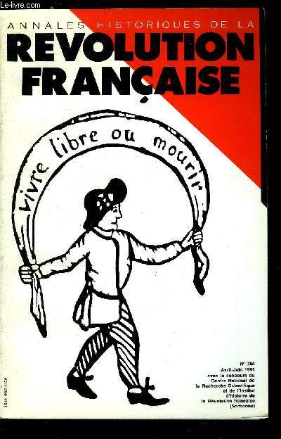 Annales historiques de la Rvolution Franaise n 284 - Le roi dans la Patrie par Hlne Dupuy Brgant, Les rvlations d'un dictionnaire : du nouveau sur la composition de l'Assemble Nationale Constituante (1789-1791) par Edna Hindie Lemay, L'emprunt