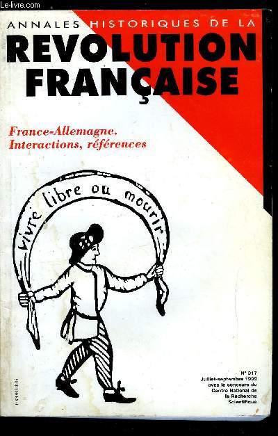 Annales historiques de la Rvolution Franaise n 317 - La Rvolution franaise et l'Allemagne : du paradigme comparatiste a la recherche des transferts culturels par Matthias Middell, Antiquit et Rvolution franaise dans la pense et les lettres