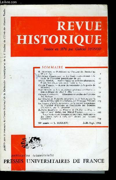 Revue historique n 479 - Problmes sur l'origine de l'hrsie au Moyen Age par R. Morghen, La Gaule nord-orientale a la veille de l'invasion germanique de 407 par Emilienne Demougeot, Forts franaises et forts allemandes, tude historique compare