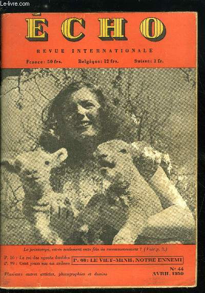 Echo, revue internationale n 44 - Le printemps et notre corps par prof. G. Tallarico, Etes vous extra-lucide ? par J. Langdon-Davies, L'enfant prodige des sciences po par Vecko-Journalen, Stockholm, Le roi des agents doubles par Leader Magazine, Masques