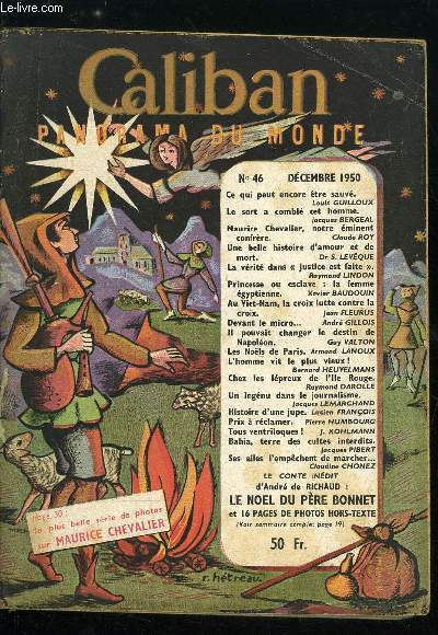 Caliban panorama du monde n 46 - Ce qui peut encore tre sauv par Louis Guilloux, Le sort a combl cet homme par Jacques Bergeal, Maurice Chevalier, notre minent confrre par Claude Roy, Une belle histoire d'amour et de mort par le Dr S. Lvque