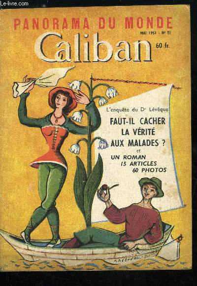 Caliban panorama du monde n 51 - Dentistes ou charlatans ? par Dr Pierre Couturier, J'ai rencontr l'homme singe d'Amazonie par Roger Courtevill, Hakim, le Calife devenu Dieu par J. de Ricaumont, Chasse aux maris aux USA par Bernard Heuvelmans