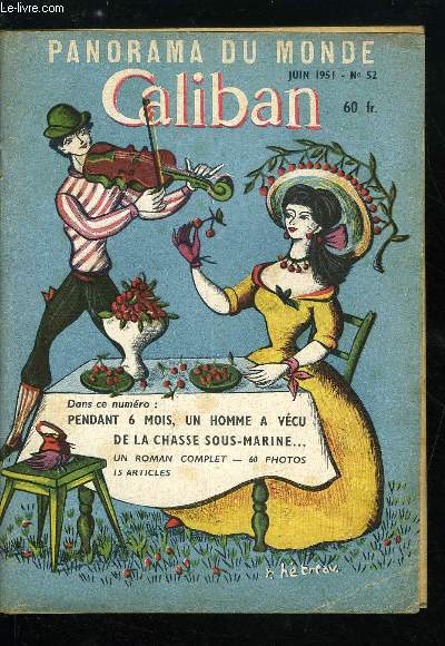 Caliban panorama du monde n 52 - La France, rpublique des archicubes ? par A.P. Lentin, Pourquoi chantons nous ? par A. Rothenberg, Radio miracle avec la tl mdecine par Ch. Grard, Dictionnaire des ides scientifiques reues par Dr Obispo, Grard