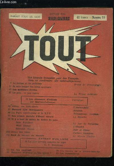 Tout n 10 - Le roman et les policiers par Revue de criminologie, Je suis berger des btes sauvages, Le pou... ce peu connu par La Presse mdicale, Les chasseurs d'enfants par Morvan Lebesque, Adieu, ma bien aime par L'Automobile, Bernard Law Montgomery