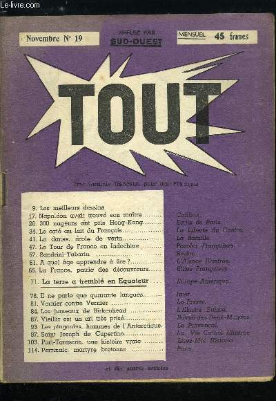 Tout n 19 - Napolon avait trouv son maitre par Caliban, 300 nageurs ont pris Hong Kong par Ecrits de Paris, Le caf au lait du Franais par La Libert du Centre, La danse, cole de vertu par La Bataille, Le Tour de France en Indochine par Paroles