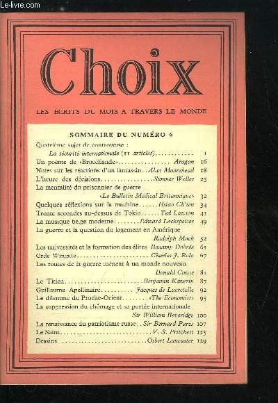 Choix n 6 - Quatrime sujet de controverse : la scurit internationale (II articles), Un pome de Brocliance par Aragon, Notes sur les ractions d'un fantassin par Alan Moorehead, L'heure des dcisions par Sumner Welles, La mentalit du prisonnier