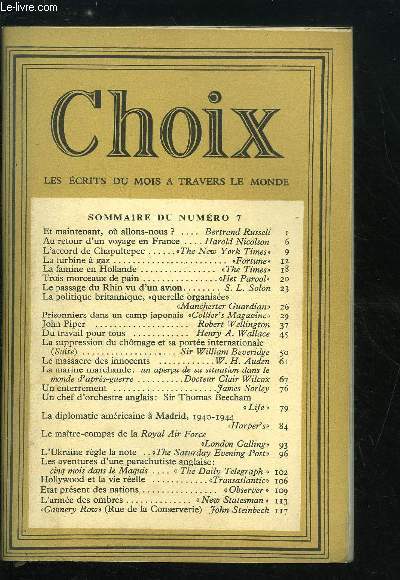 Choix n 7 - Et maintenant, ou allons-nous ? par Bertrand Russell, Au retour d'un voyage en France par Harold Nicolson, L'accord de Chapultepec par The New York Times, La turbine a gaz par Fortune, La famine en Hollande par The Times, Trois morceaux