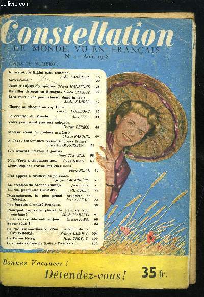 Constellation n 4 - Eneiwetok, le Bikini sans tmoins par Andr Labarthe, Savez vous ?, Jeux et enjeux olympiques par Marcel Hansenne, Batailles de coqs en Espagne par Olivier Sermoz, Etes vous arm pour russir dans la vie ? par Michel Sander, Chasse