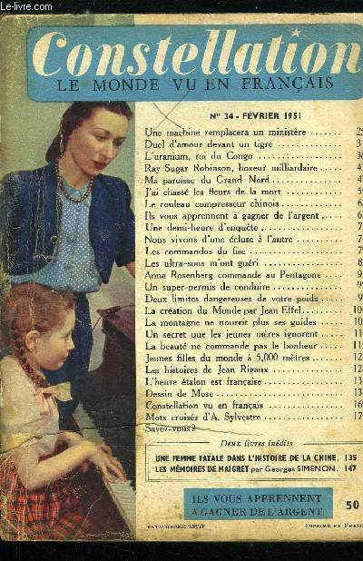 Constellation n 34 - Une machine remplacera un ministre, Duel d'amour devant un tigre, L'uranium, roi du Congo, Ray Sugar Robinso, boxeur milliardaire, Ma paroisse du Grand Nord, J'ai chass les fleurs de la mort, Le rouleau compresseur chinois