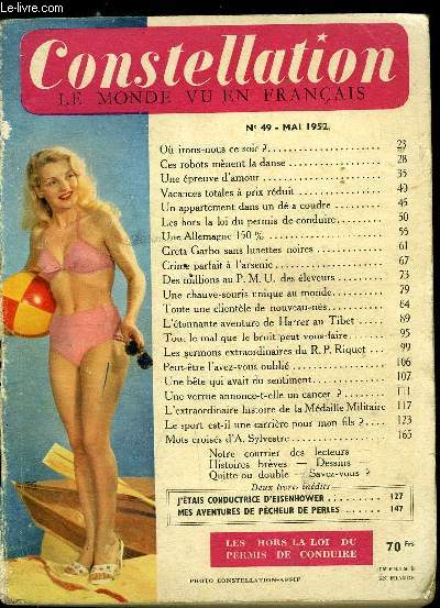 Constellation n 49 - Ou irons nous ce soir ?, Ces robots mnent la danse, Une preuve d'amour, Vacances totales a prix rduit, Un appartement dans un d a coudre, Les hors la loi du permis de conduire, Une Allemagne 150%, Greta Garbo sans lunettes noires