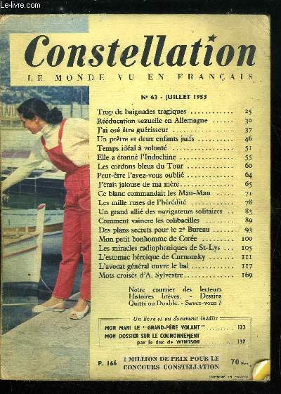 Constellation n 63 - Trop de baignades tragiques, Rducation sexuelle en Allemagne, J'ai os tre gurisseur, Un prtre et deux enfants juifs, Temps idal a volont, Elle a tonn l'Indochine, Les cordons bleus du Tour, J'tais jalouse de ma mre