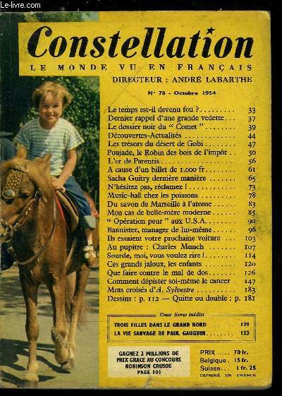Constellation n 78 - Le temps est-il devenu fou ?, Dernier rappel d'une grande vedette, Le dossier noir du Comet, Les trsors du dsert de Gobi, Poujade, le Robin des bois de l'impot, L'or de Parentis, A cause d'un billet de 1000 fr, Sacha Guitry