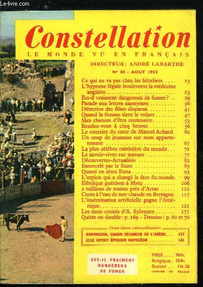 Constellation n 88 - Ce qui ne pas chez les hoteliers, L'hypnose lgale bouleverse la mdecine anglaise, Est-il vraiment dangereux de fumer ?, Parade aux lettres anonymes, Dtective des films disparus, Quand la femme tient le volant, Mes chances d'tre