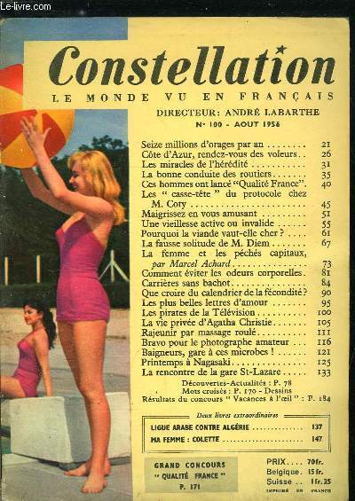 Constellation n 100 - Seize millions d'orages par an, Cote d'Azur, rendez vous des voleurs, Les miracles de l'hrdit, La bonne conduite des routiers, Ces hommes ont lanc Qualit France, Les casse tte du protocole chez M. Coty, Maigrissez
