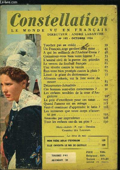 Constellation n 102 - Touchez pas au crdit, Un Franais, ange gardien de la mine, A qui les milliards de l'Andrea-Doria ?, Connaissez vous bien votre femme ?, L'amiral civil de la guerre des ptroles, Le verrou du football franais, Une rvolte contre