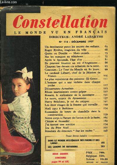 Constellation n 116 - Un dessinateur perce les secrets des enfants, Roger Rivire, magicien du vlo, Quitte ou double, mots croiss, Bas les masques au tlphone, Aprs le Spoutnik, l'age d'or, Ils peuvent fouetter un roi d'Angleterre, Chapeau bas