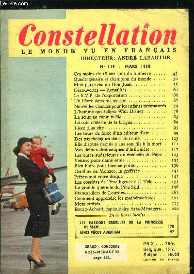 Constellation n 119 - Ces moins de 18 ans sont du tonnerre, Quadragnaire et champion du monde, Mon pari avec Don Juan, Le S.V.P. de l'exportation, Un livre dans ma maison, Nouvelles chances pour les enfants prmaturs, L'homme qui clipse Walt Disney