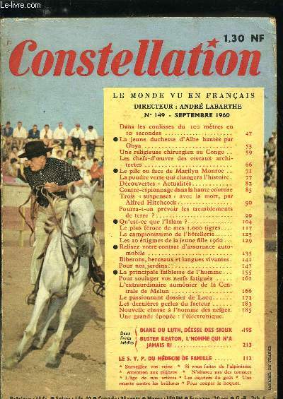 Constellation n 149 - Dans les coulisses du 100 mtres en 10 secondes, La jeune duchesse d'Albe hante par Goya, Une religieuse chirurgien au Congo, Les chefs d'oeuvre des oiseaux architectes, Le pile ou face de Marilyn Monroe, La poudre verte