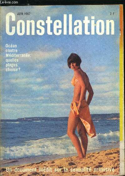 Constellation n 230 - Ocan Atlantique contre Mditerrane : quelles plages choisir ?, Le bassin d'Arcachon : une guerre de cent ans, Lettre ouverte a une Franaise d'aujourd'hui par Andr Soubiran, Et pouquoi pas des vacances en Inde ?, Spcial Le Mans