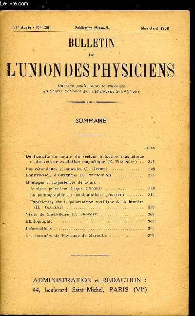 Bulletin de l'union des physiciens n 439 - De l'unicit de nature du vecteur induction magntique et du vecteur excitation magntique par E. Fournout, Les cramiques rmanentes par G. Davier, Construction d'Huyghens par J. Pellegrino, Montages