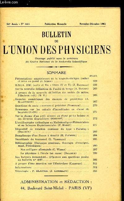 Bulletin de l'union des physiciens n 461 - Prsentations ampriennes de la magntostatique (suite) et mise au point par J. Simon, O.N.I.A. 1961 (suite et fin : titres IV et V) par J. Raynaud, Sur la nouvelle dfinition des units