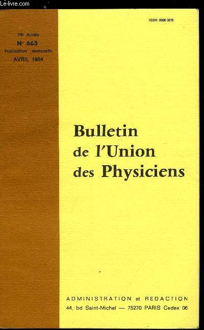 Bulletin de l'union des physiciens n 663 - Rapport d'activit par J.P. Foulon, Danger : monoxyde de carbone par Paulette Delvalle et Claude Duboc, La notion d'lment chimique par Roger Viovy, Quelques ides d'expriences au collge, Scurit et appareil