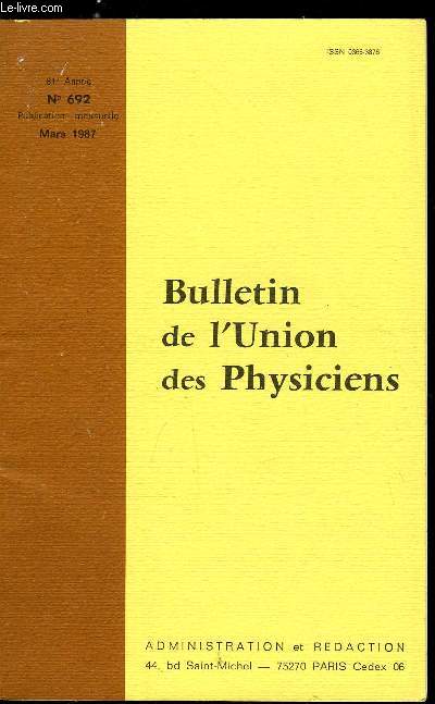 Bulletin de l'union des physiciens n 692 - Les fibres optiques : tlcommunications par fibres optiques par P. Bousquet, Propagation de la lumire dans les fibres optiques par P. Bousquet et G. Viossat, Principes des rseaux et fibres optiques