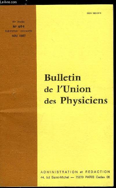 Bulletin de l'union des physiciens n 694 - Le stockage de l'nergie solaire par Grald Pourcelly et Joseph Casanova, Bioluminescence et chimiluminescence par C. Amsterdamsky, R. Panico et J.M. Aubry, La nomenclature en chimie inorganique